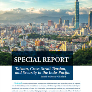 Taiwan, Cross-Strait Tension, and Security in the Indo-Pacific